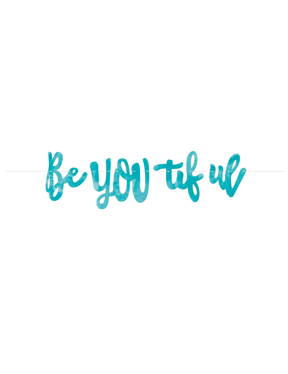 Banner Be you tiful na tyrkysovú dekoráciu z kartónu